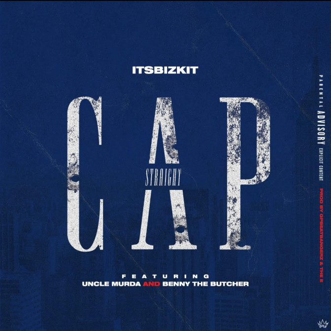 ItsBizkit Ft. Benny The Butcher & Uncle Murda – Straight CAP