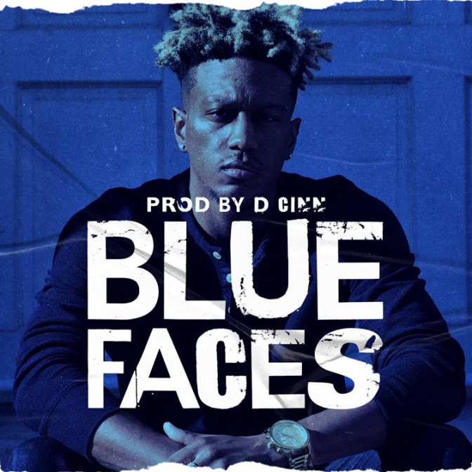 D Cinn – Blue Faces