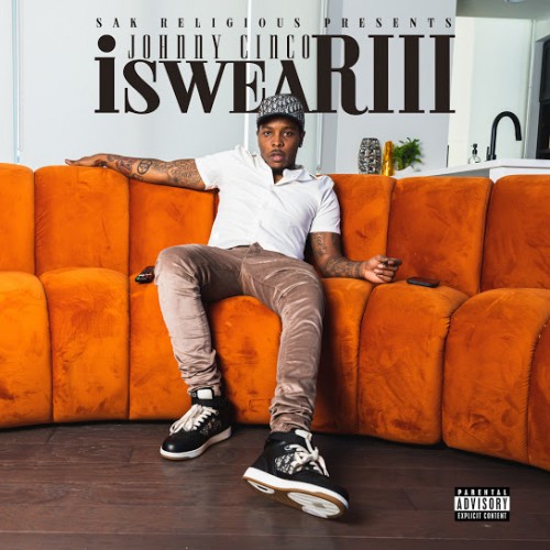 Johnny Cinco – I Swear 3 [Mixtape]