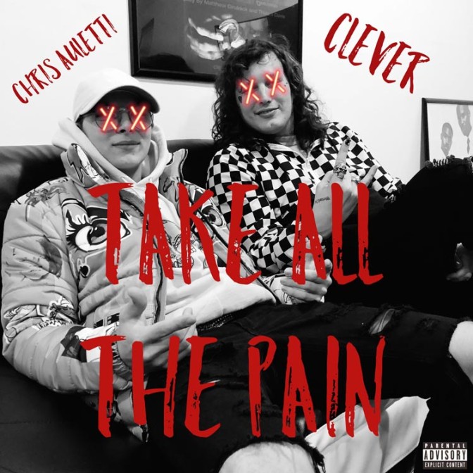 Chris Auletti Ft. Clever – Take All The Pain