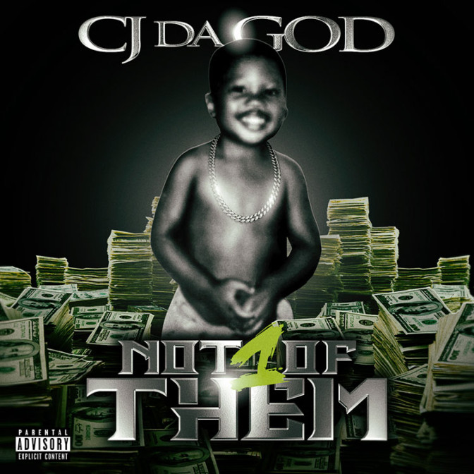CJ Da God – Not 1 Of Them