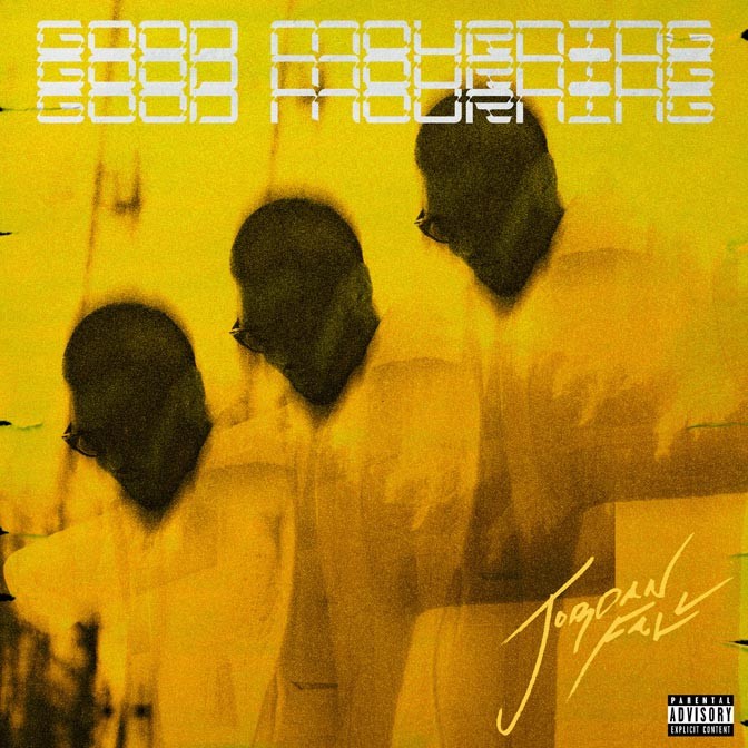 Jordan Fall – Good Mourning