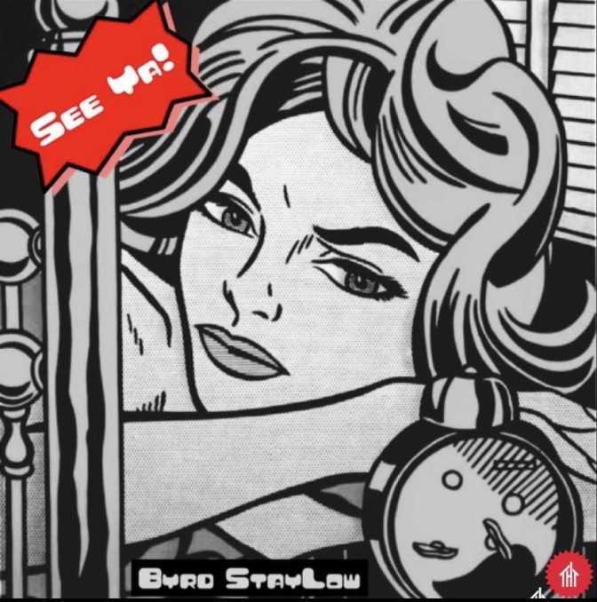 Byrd StayLow – See Ya!