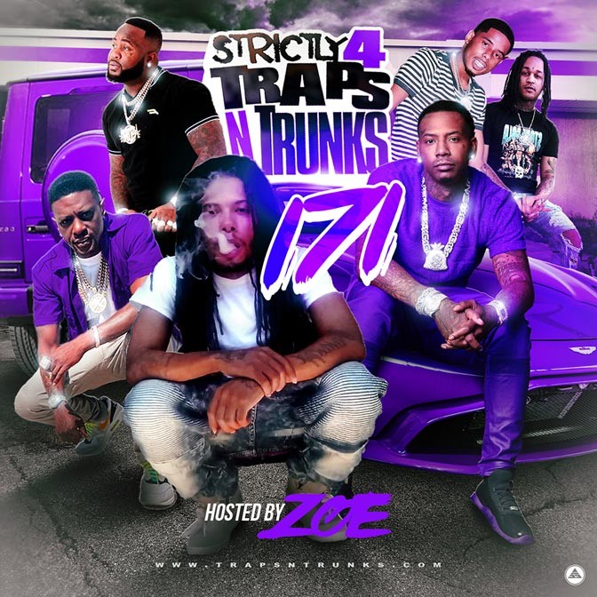 Strictly 4 The Traps N Trunks 171 (Hosted By Zoe) [Mixtape]
