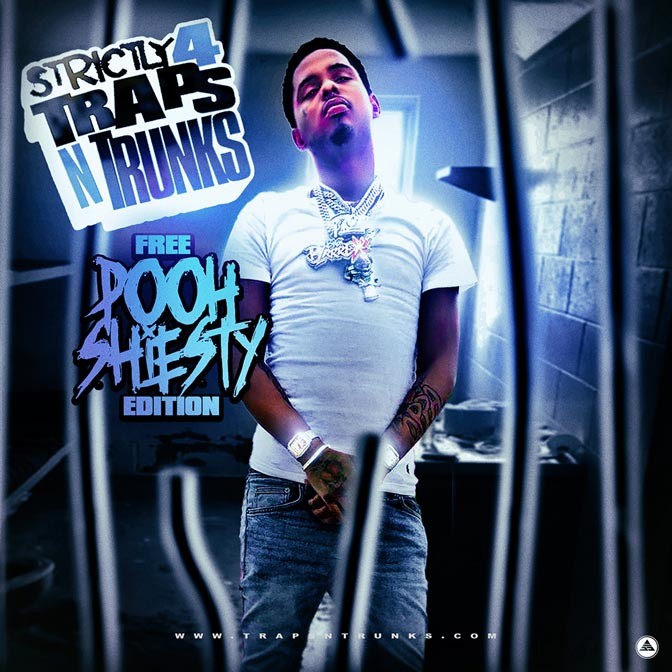 Strictly 4 The Traps N Trunks (Free Pooh Shiesty Edition) [Mixtape]