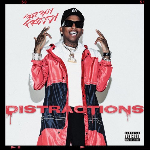 Trapboy Freddy – Distractions [Mixtape]