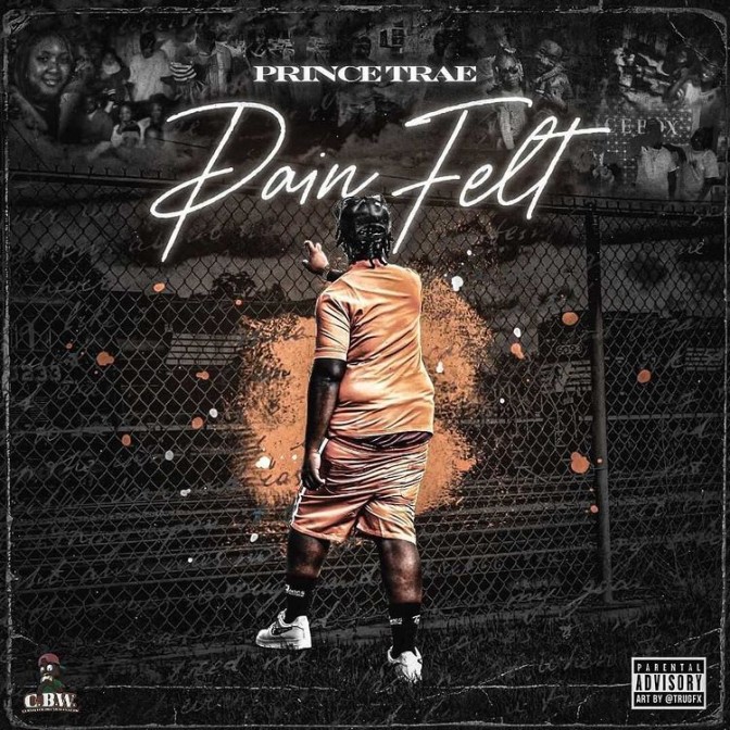 Prince Trae – Pain Felt [Album Stream]