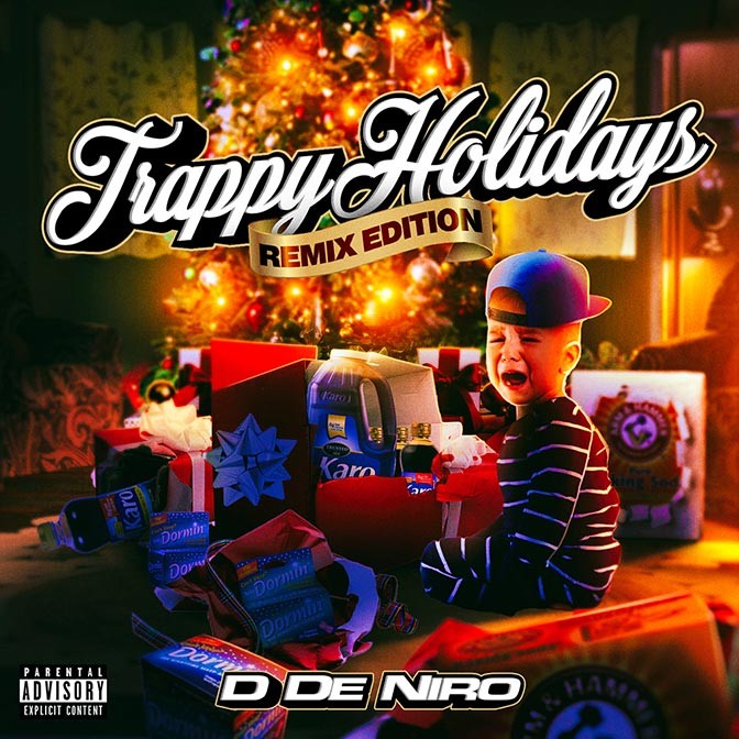 D De Niro – Trappy Holidays (Remix Edition) [Mixtape]