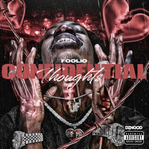 Foolio – Confidential Thoughts [Album Stream]