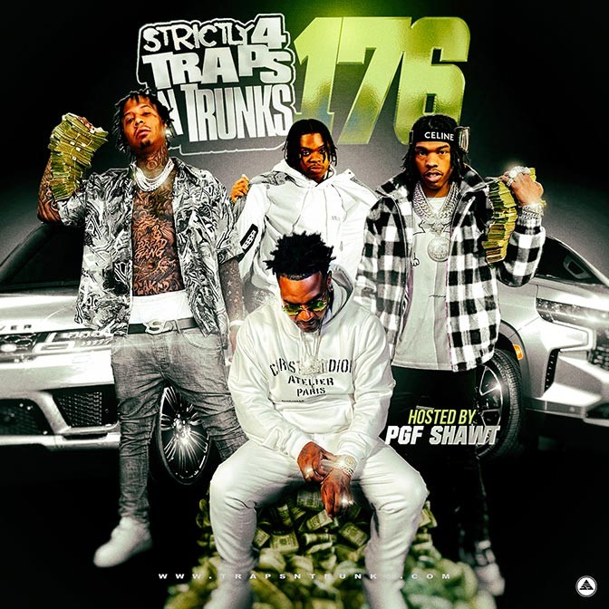 Strictly 4 The Traps N Trunks 176 (Hosted by PGF Shawt) [Mixtape]