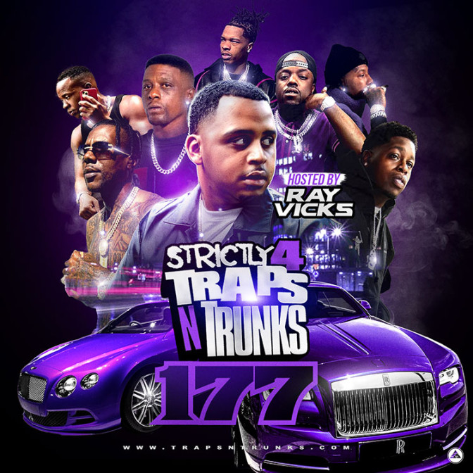 Strictly 4 The Traps N Trunks 177 (Hosted by Ray Vicks) [Mixtape]