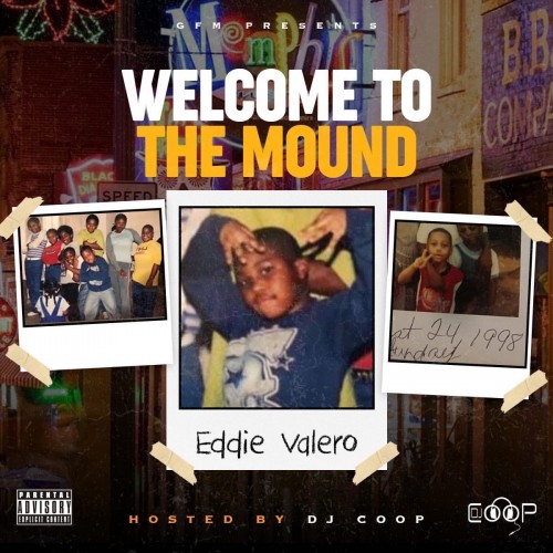 Eddie Valero – Welcome To The Mound [Mixtape]