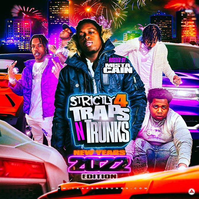 Strictly 4 The Traps N Trunks (New Years 2022 Edition) [Mixtape]