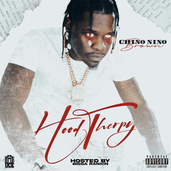 Chino Nino Brown – Hood Therapy (Hosted By Bigga Rankin)