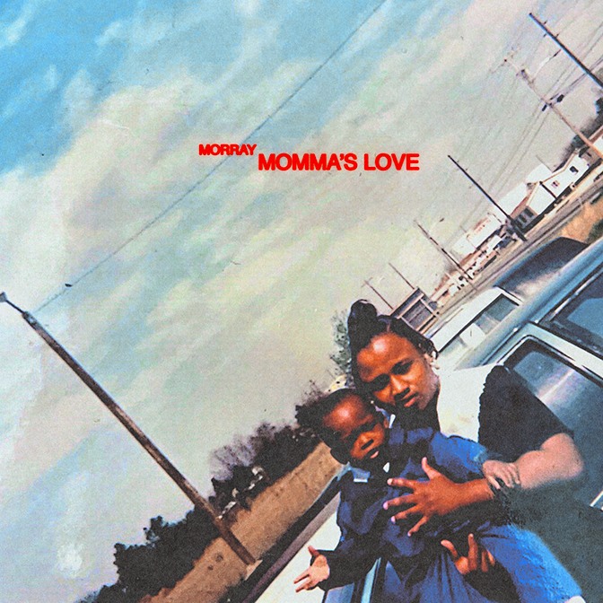 Morray – Momma’s Love