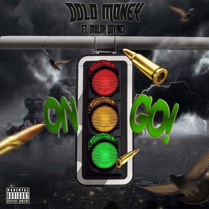 Dolo Money Ft. Mulah Davinci – On Go