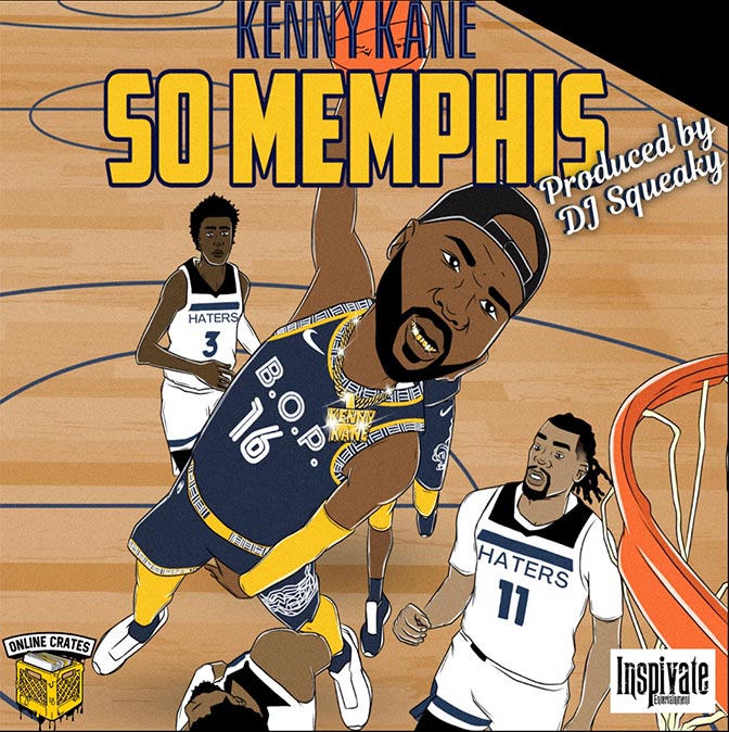 Kenny Kane – So Memphis [Prod. By DJ Squeeky]