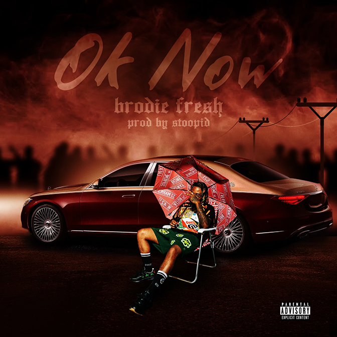 Brodie Fresh – Ok Now