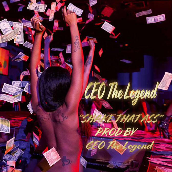 CEO The Legend – Shake That Ass