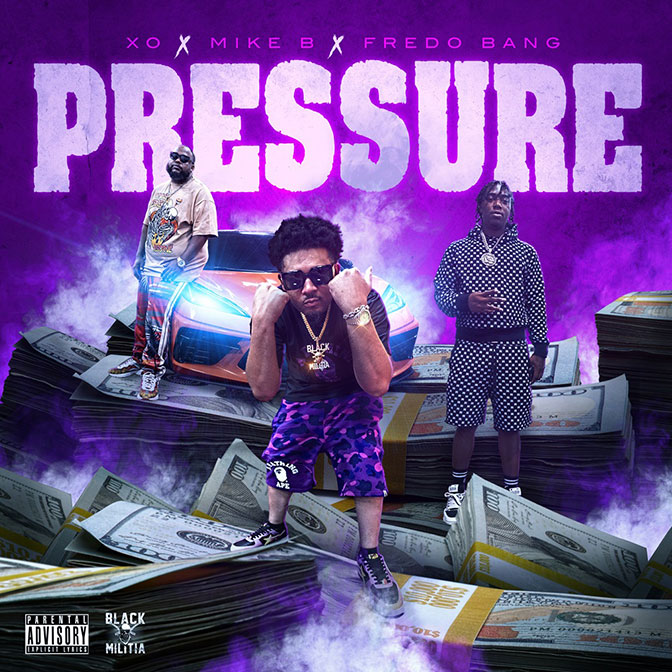 Fredo Bang Assists XO & Mike B On New Single “Pressure”