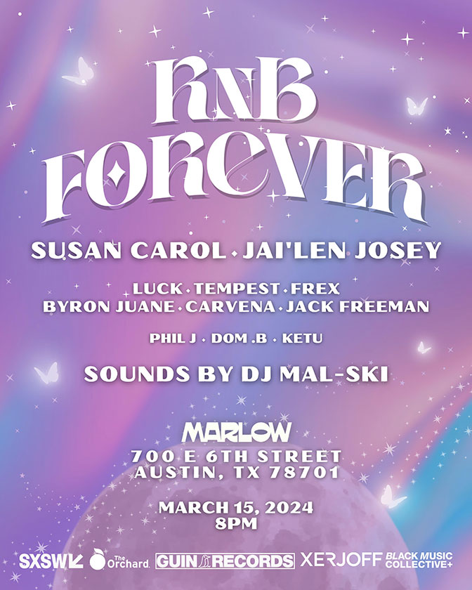 RNB Forever Brings Jai’Len Josey, Susan Carol & More To The Genre’s Best Stage At SXSW ’24